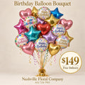 Birthday Balloon Bouquet — $149 with Free Local Delivery